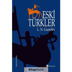 ESKI TÜRKLER - LEV NIKOLOYEVIÇ GUMILEV