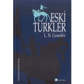 ESKI TÜRKLER - LEV NIKOLOYEVIÇ GUMILEV