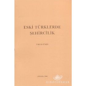 ESKI TÜRKLERDE ŞEHİRCİLİK - FARUK SÜMER