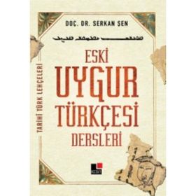 Eski Uygur Türkçesi Dersleri Serkan Şen Kesit Yayınları