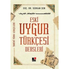 Eski Uygur Türkçesi Dersleri Serkan Şen Kesit Yayınları