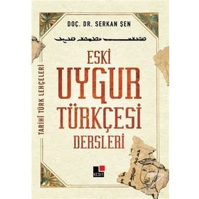 Eski Uygur Türkçesi Dersleri Serkan Şen Kesit Yayınları