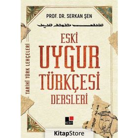 Eski Uygur Türkçesi Dersleri Serkan Şen Kesit Yayınları