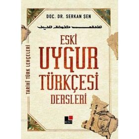 Eski Uygur Türkçesi Dersleri - Serkan Şen