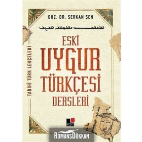 Eski Uygur Türkçesi Dersleri - Serkan Şen