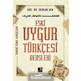 Eski Uygur Türkçesi Dersleri - Serkan Şen
