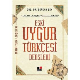 Eski Uygur Türkçesi Dersleri - Serkan Şen