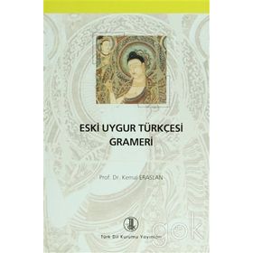 Eski Uygur Türkçesi Grameri - Kemal Eraslan