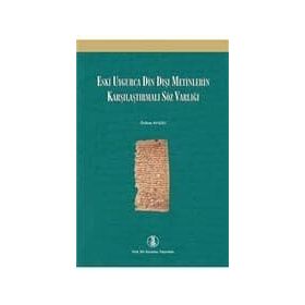 Eski Uygurca Din Dışı Metinlerin Karşılaştırmalı Söz Varlığı - Özlem Ayazlı