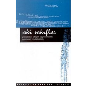 ESKI VAKIFLAR GÜNÜMÜZE ULAŞAN UYGULAMALARI SORUNLARI VE ÇÖZÜMLERİ SEMINERI 7-8 ARALIK 1999 - SUAT BALLAR