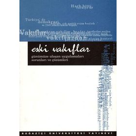 ESKI VAKIFLAR GÜNÜMÜZE ULAŞAN UYGULAMALARI SORUNLARI VE ÇÖZÜMLERİ SEMINERI 7-8 ARALIK 1999 - SUAT BALLAR