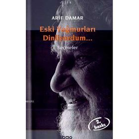 ESKI YAĞMURLARI DINLIYORDUM... SEÇMELER - ARIF DAMAR