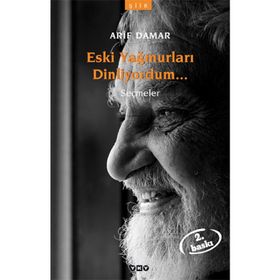 ESKI YAĞMURLARI DINLIYORDUM... SEÇMELER - ARIF DAMAR