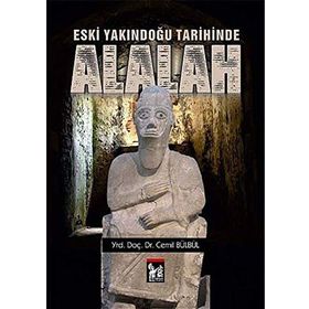 ESKI YAKINDOĞU TARIHINDE ALALAH - CEMIL BÜLBÜL