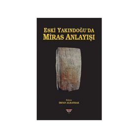 Eski Yakındoğu'da Miras Anlayışı - İrfan Albayrak