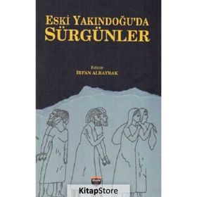 Eski Yakındoğu'da Sürgünler İrfan Albayrak
