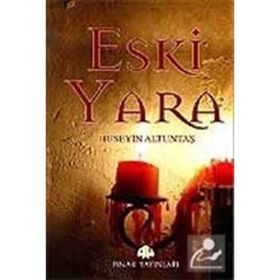 ESKI YARA - HÜSEYİN ALTUNTAŞ