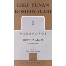 ESKI YUNAN KOMEDYALARI 1 HUYSUZ ADAM - MNANDROS