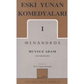ESKI YUNAN KOMEDYALARI 1 HUYSUZ ADAM - MNANDROS