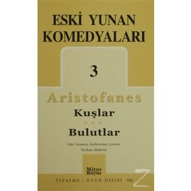Eski Yunan Komedyaları 3 Kuşlar - Bulutlar - Aristofanes