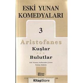 Eski Yunan Komedyaları 3 Kuşlar - Bulutlar - Aristofanes