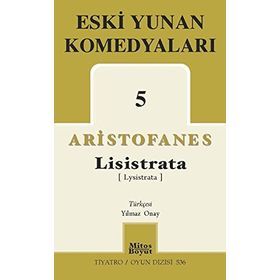 Eski Yunan Komedyaları 5 Lisistrata - Aristofanes