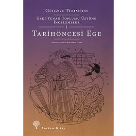 Eski Yunan Toplumu Üstüne İncelemeler-1 - George Thomson