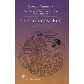 Eski Yunan Toplumu Üstüne İncelemeler-1 - George Thomson