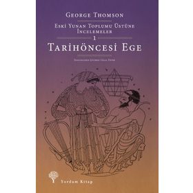 Eski Yunan Toplumu Üstüne İncelemeler-1 - George Thomson