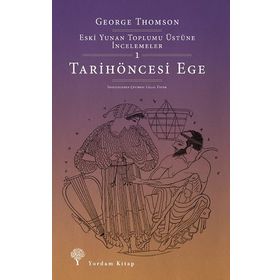 Eski Yunan Toplumu Üstüne İncelemeler-1 - George Thomson