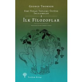 Eski Yunan Toplumu Üstüne İncelemeler-2 - George Thomson