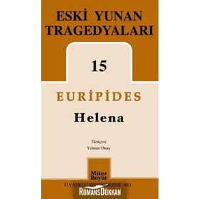 Eski Yunan Tragedyaları 15-Helena / Euripides