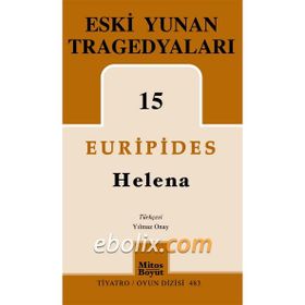 Eski Yunan Tragedyaları 15-Helena / Euripides