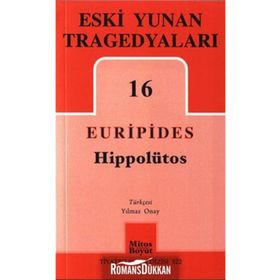 Eski Yunan Tragedyaları 16 - Hippolütos - Euripides