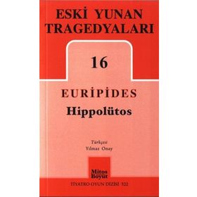 Eski Yunan Tragedyaları 16 - Hippolütos - Euripides