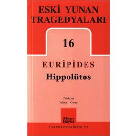 Eski Yunan Tragedyaları 16 - Hippolütos - Euripides