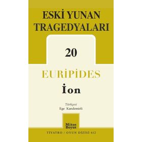 Eski Yunan Tragedyaları 20 - İon - Euripides