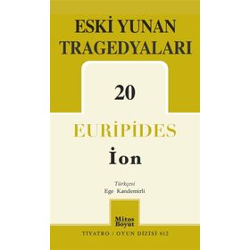 Eski Yunan Tragedyaları 20 - İon - Euripides