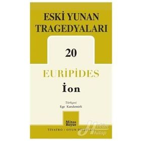 Eski Yunan Tragedyaları 20 - İon - Euripides