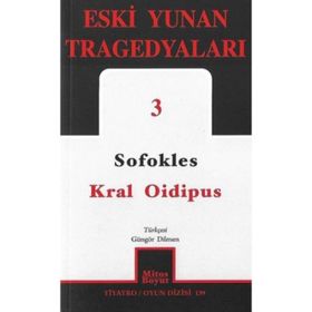 ESKI YUNAN TRAGEDYALARI 3 KRAL OIDIPUS - SOFOKLES