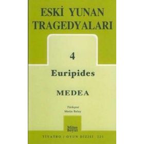 Eski Yunan Tragedyaları 4 Medea - Euripides
