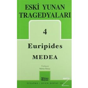 Eski Yunan Tragedyaları 4 Medea - Euripides