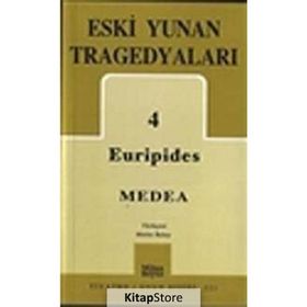 Eski Yunan Tragedyaları 4 Medea - Euripides