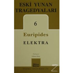 ESKI YUNAN TRAGEDYALARI 6 ELEKTRA - EURIPIDES