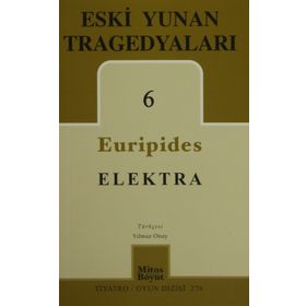 ESKI YUNAN TRAGEDYALARI 6 ELEKTRA - EURIPIDES