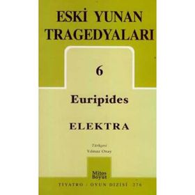 ESKI YUNAN TRAGEDYALARI 6 ELEKTRA - EURIPIDES