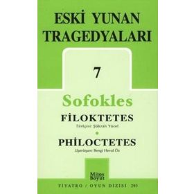 ESKI YUNAN TRAGEDYALARI -7 FILOKTETES - PHILOCTETES - SOFOKLES
