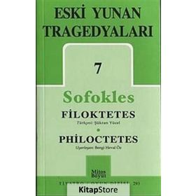 ESKI YUNAN TRAGEDYALARI -7 FILOKTETES - PHILOCTETES - SOFOKLES