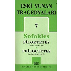 ESKI YUNAN TRAGEDYALARI -7 FILOKTETES - PHILOCTETES - SOFOKLES