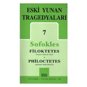 ESKI YUNAN TRAGEDYALARI -7 FILOKTETES - PHILOCTETES - SOFOKLES
